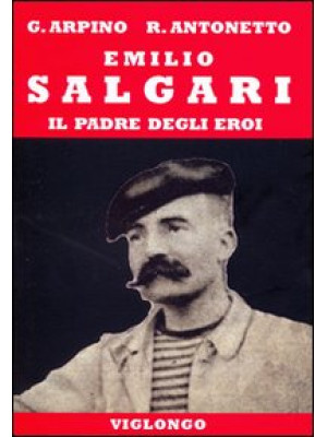 Emilio Salgari. Il padre de...