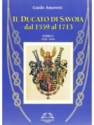 Il ducato di Savoia. Vol. 1