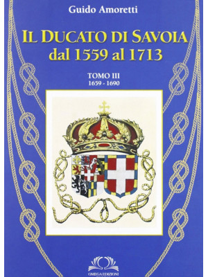 Il ducato di Savoia. Vol. 3