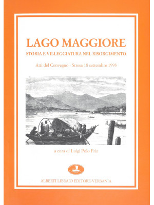 Lago Maggiore. Storia e vil...