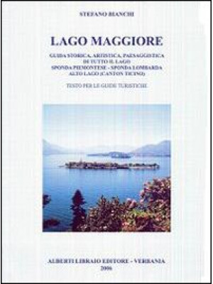 Lago Maggiore. Guida storic...