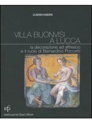 Villa Buonvisi a Lucca. La ...