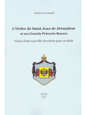 L'ordre de Saint-Jean de Jé...