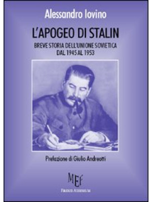 L'apogeo di Stalin. Breve s...