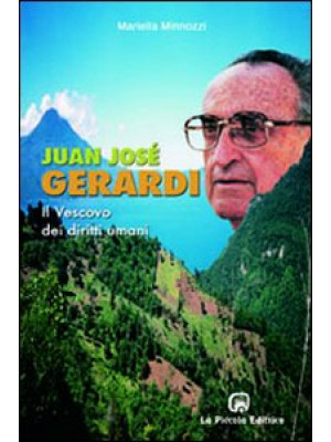 Juan José Gerardi. Il vesco...