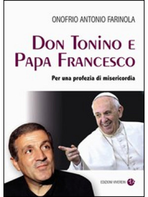 Don Tonino e Papa Francesco...