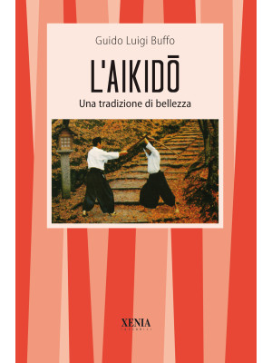L'aikido. Una tradizione di...