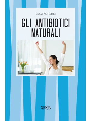Gli antibiotici naturali