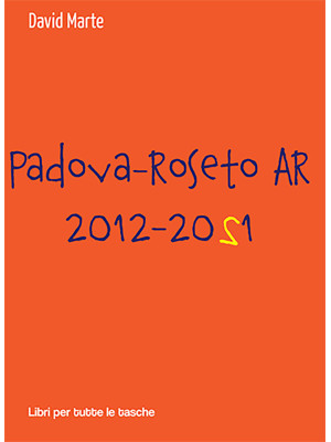 Padova-Roseto AR 2012-2021