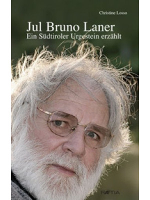 Jul Bruno Laner. Ein Südtir...