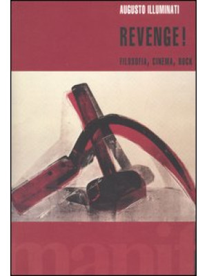 Revenge! Filosofia, cinema,...