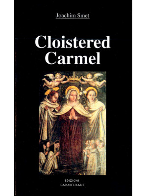 Cloistered carmel: a brief ...