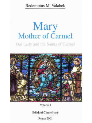 Mary, mother of Carmel: our...