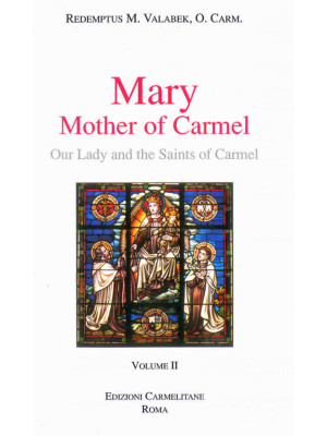 Mary, mother of Carmel: our...