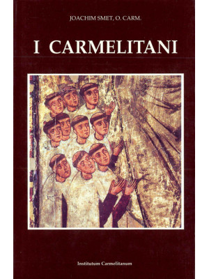 I carmelitani: storia dell'...