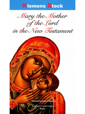 Mary the mother of the Lord...