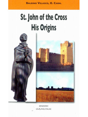St. John of the cross. His ...