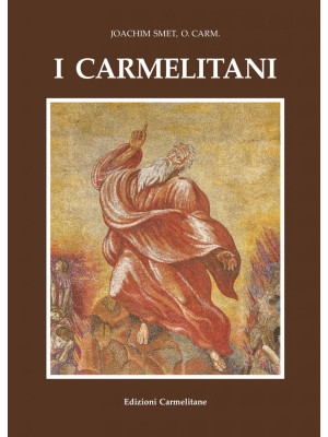 I Carmelitani: storia dell'...