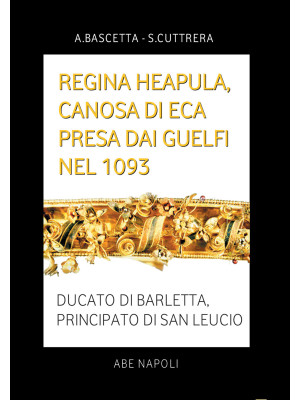 Regina Heapula, Canosa di E...