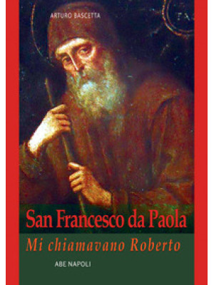 San Francesco da Paola: mi ...