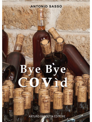 Bye Bye Covìd