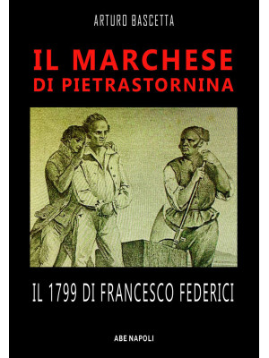 Il marchese di Pietrastorni...