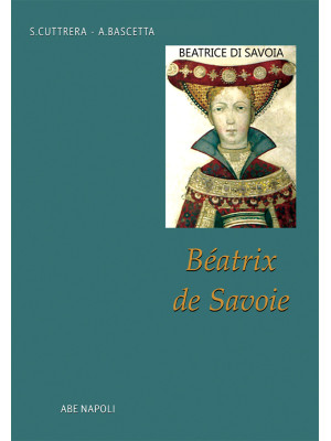 Bèatrix de Savoie. Beatrice...