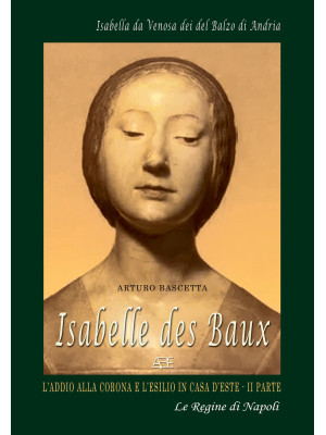 Isabelle Des Baux. Vol. 2: ...