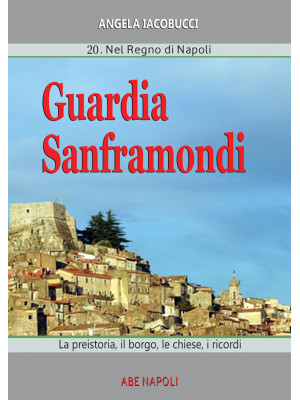 Guardia Sanframondi. Vol. 2...