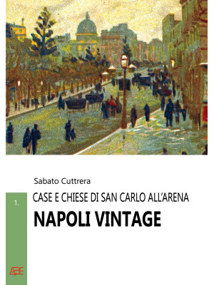 Napoli vintage. Vol. 1: Cas...