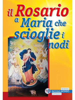 Il rosario a Maria che scio...