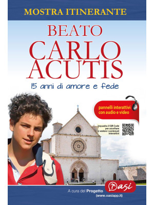 Beato Carlo Acutis. 15 anni...