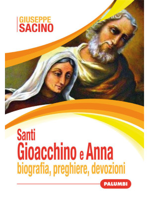 Santi Gioacchino e Anna: bi...
