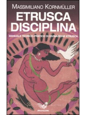 Etrusca disciplina. Manuale...