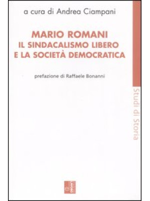 Mario Romani. Il sindacalis...