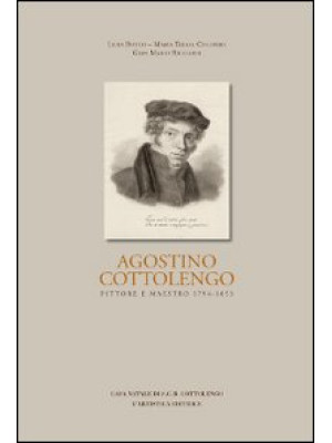 Agostino Cottolengo. Pittor...