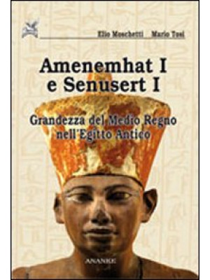 Amenemhat I e Senusert I. L...