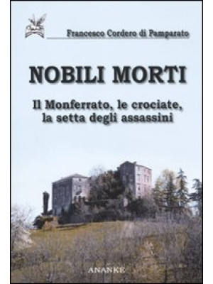 Nobili morti. Il Monferrato...