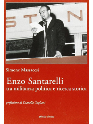 Enzo Santarelli. Tra milita...
