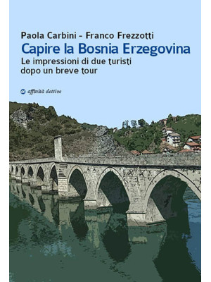 Capire la Bosnia Erzegovina...