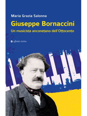 Giuseppe Bornaccini. Un mus...