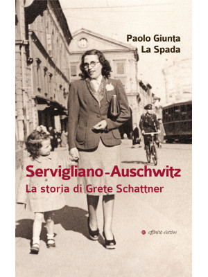 Servigliano-Auschwitz. La s...