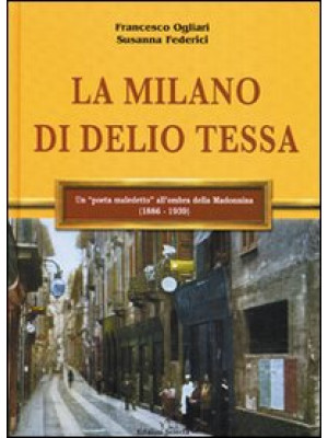 La Milano di Delio Tessa. E...