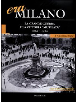 Era Milano. Vol. 1: La Gran...