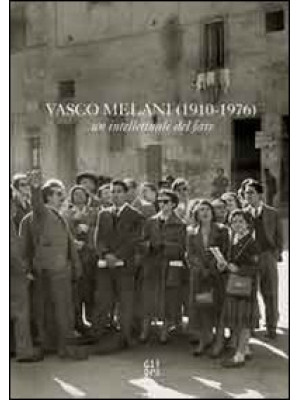 Vasco Melani (1910-1976) un...