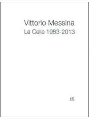 Vittorio Messina. Le Celle ...