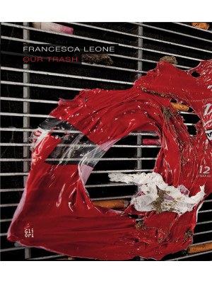 Francesca Leone. Our trash....