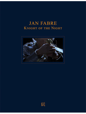 Jan Fabre. Knight of the Ni...