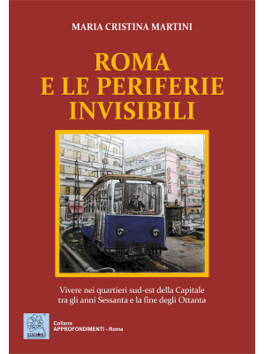 Roma e le periferie invisib...