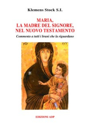 Maria, la madre del Signore...